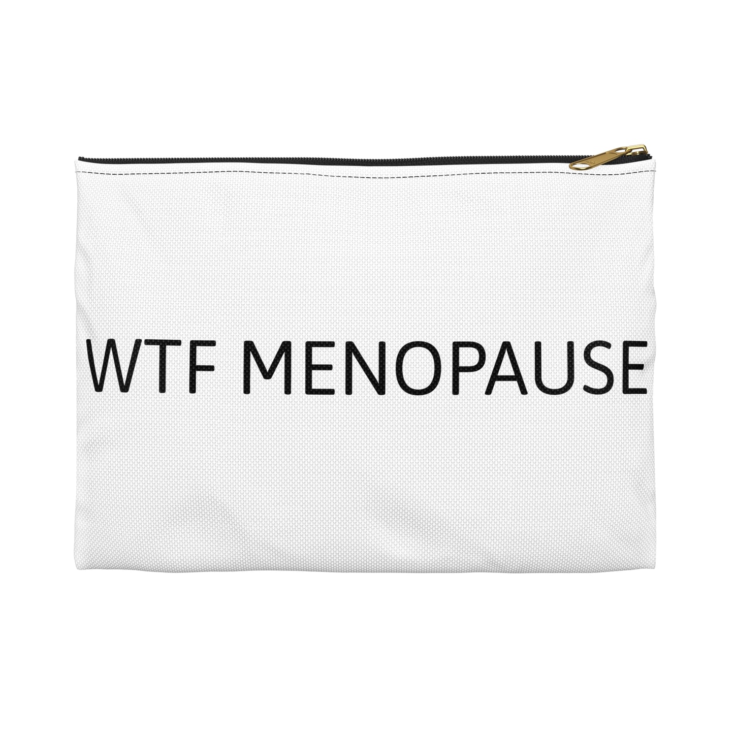 WTF MENOPAUSE Accessory Pouch