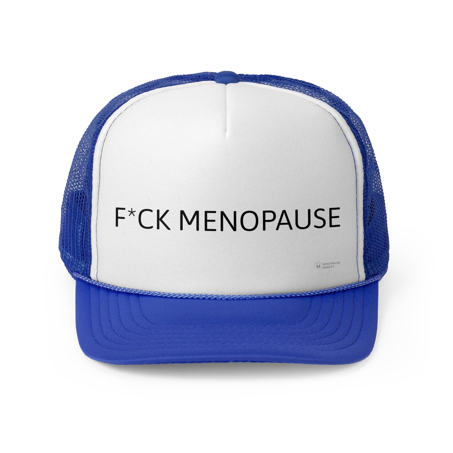F*CK MENOPAUSE Trucker Caps