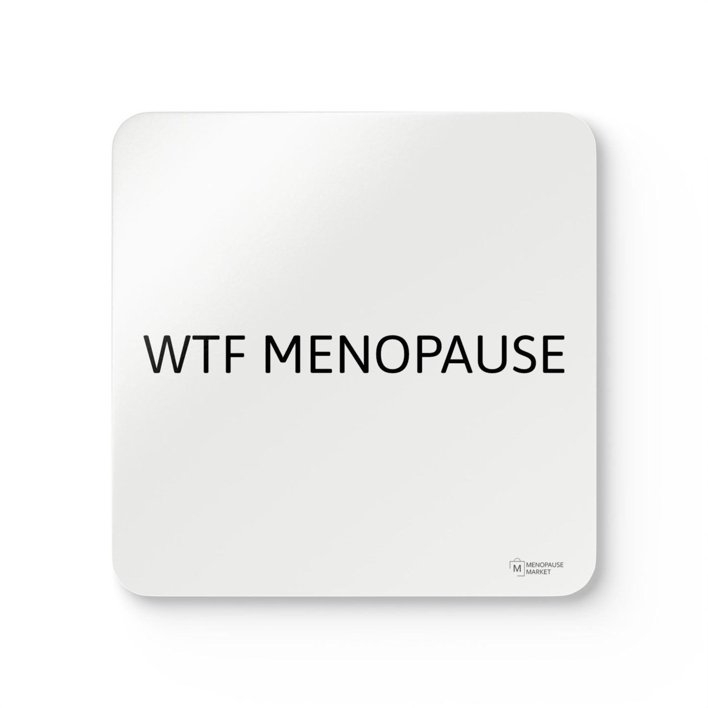 WTF MENOPAUSE Corkwood Coaster Set