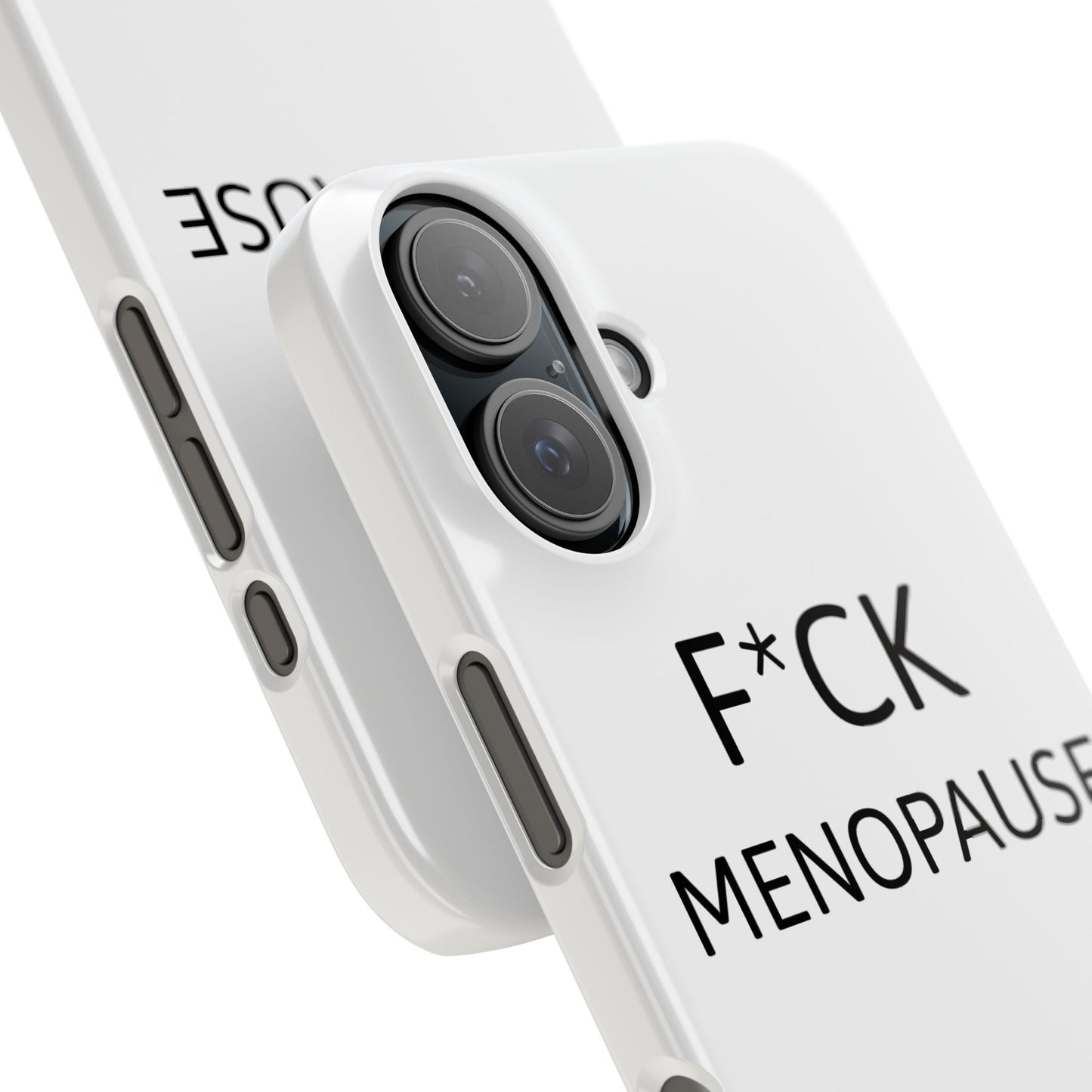 F*CK MENOPAUSE Slim Phone Cases