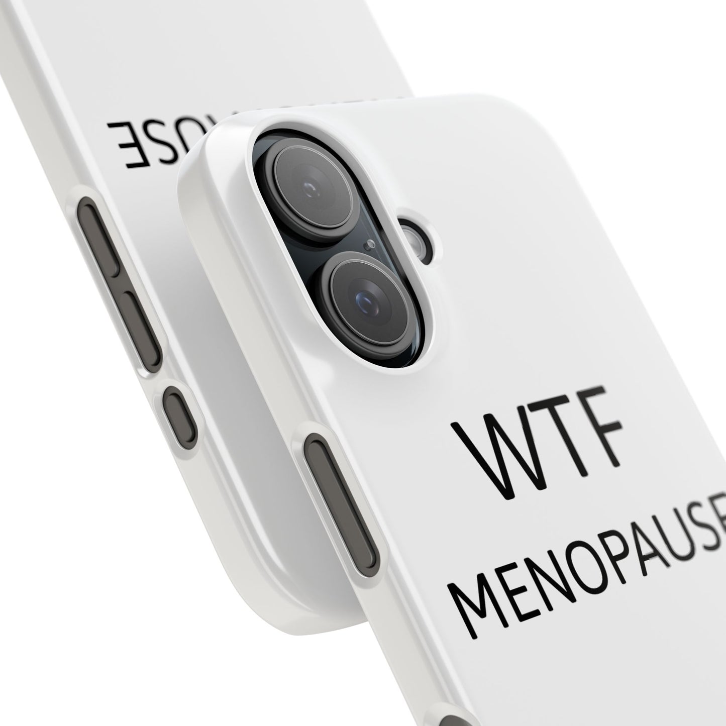 WTF MENOPAUSE Slim Phone Cases