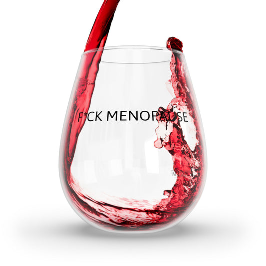 F*CK  MENOPAUSE Stemless Wine Glass, 11.75oz