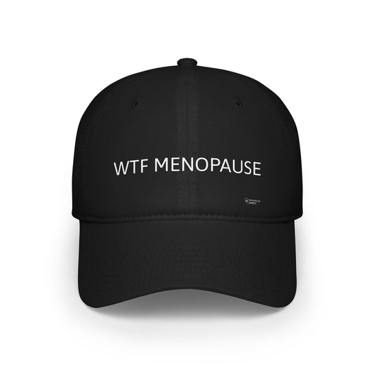 WTF MENOPAUSE Low Profile Baseball Cap