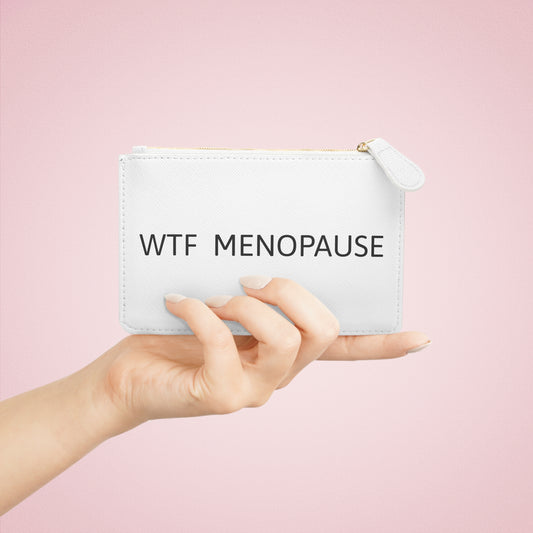 WTF  MENOPAUSE Mini Clutch Bag