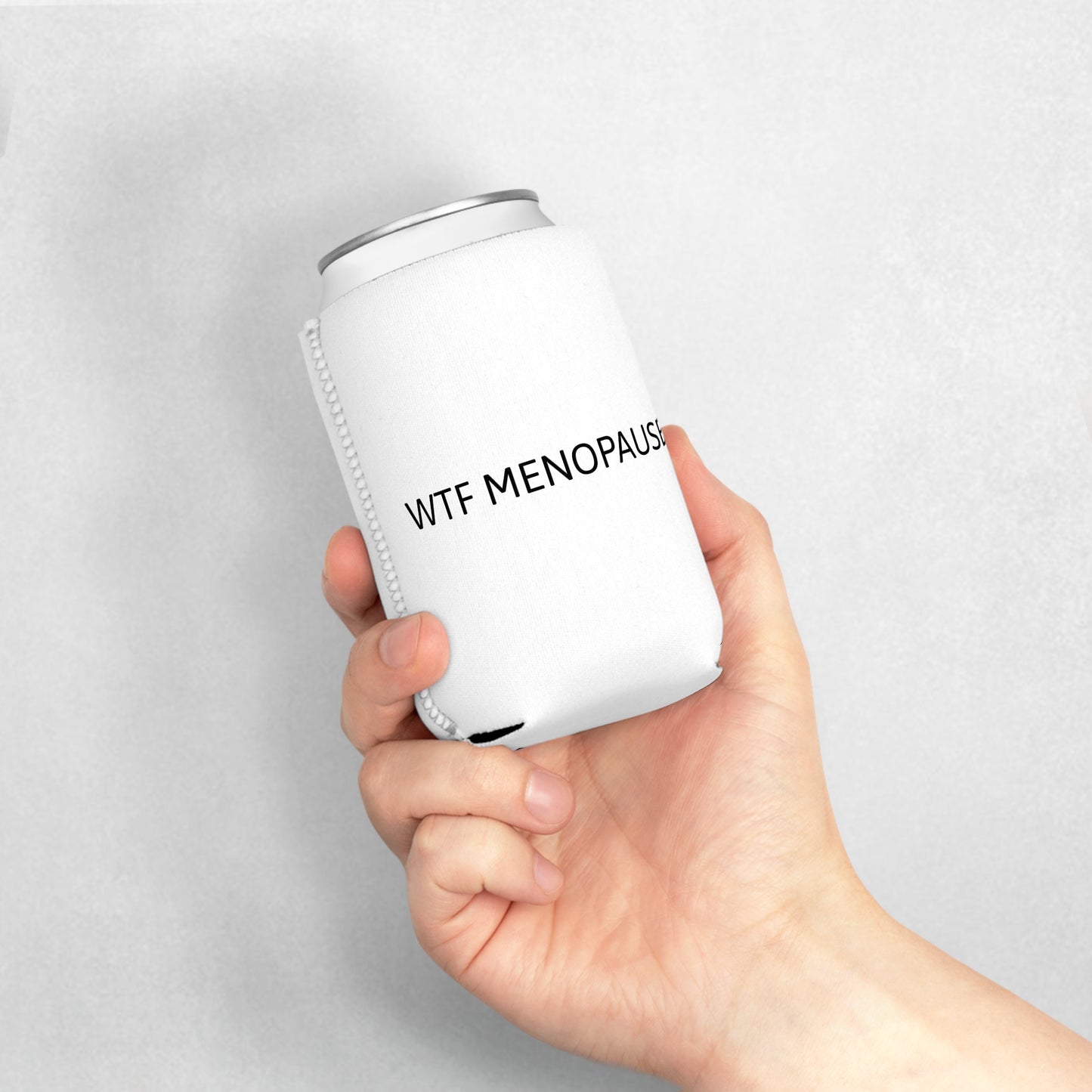 WTF  MENOPAUSE Can Cooler Sleeve