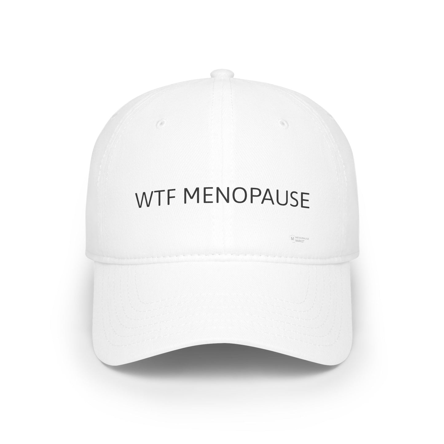 WTF MENOPAUSE Low Profile Baseball Cap