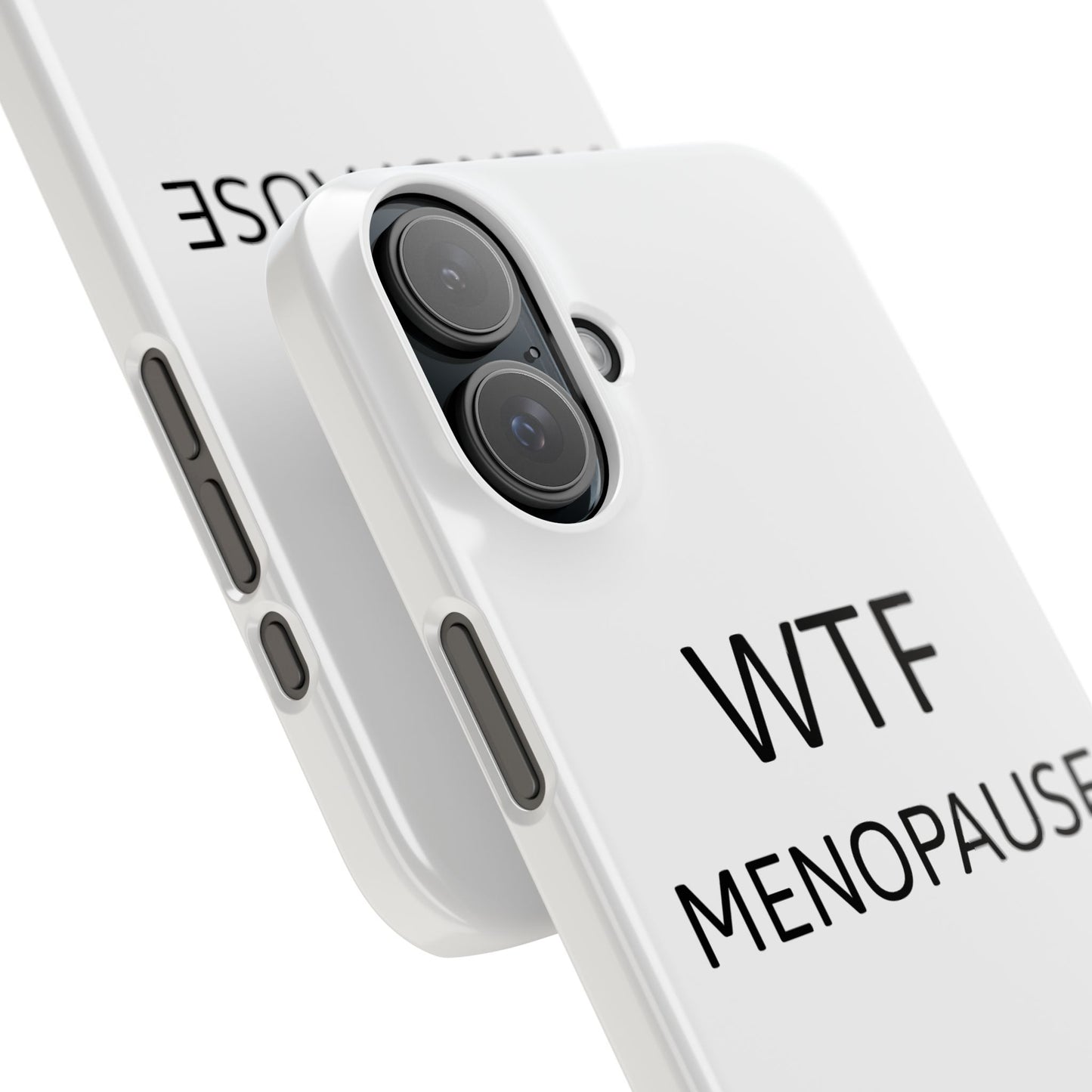 WTF MENOPAUSE Slim Phone Cases