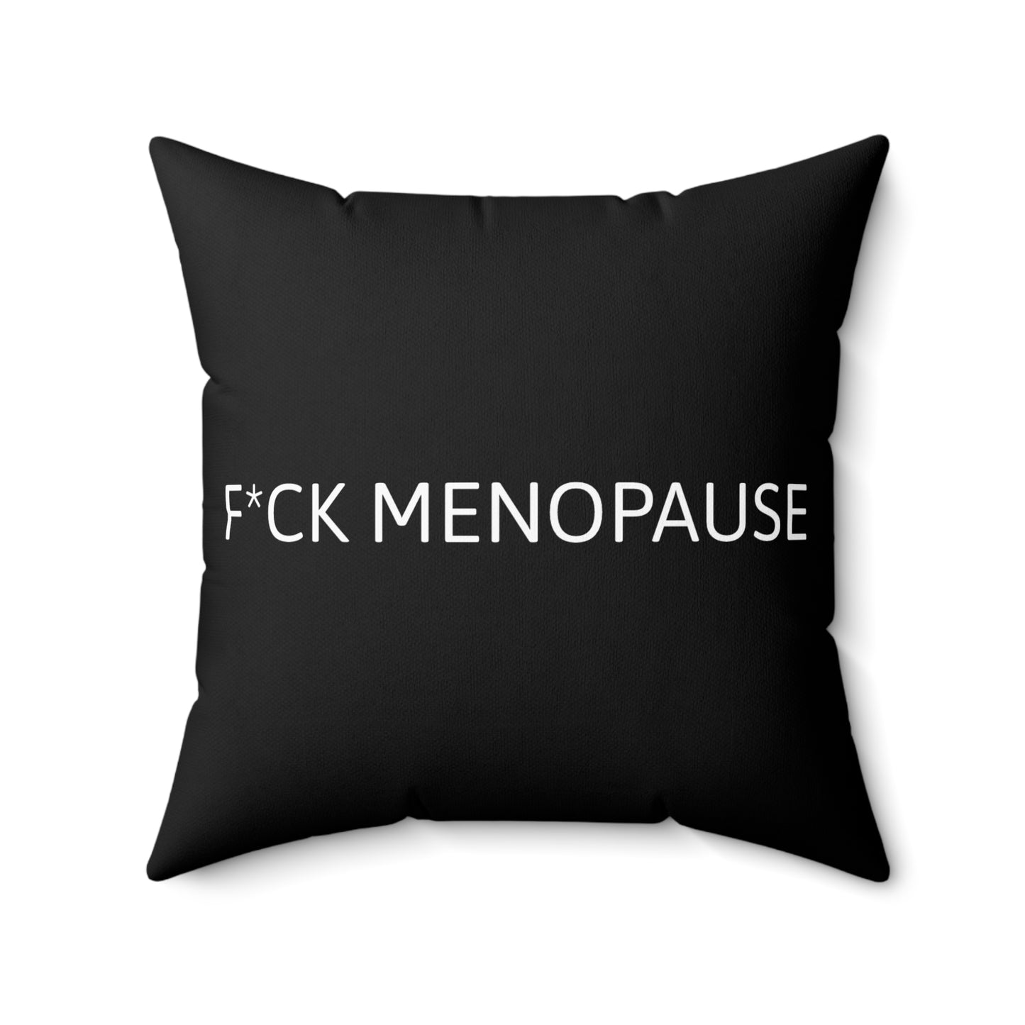 F*CK MENOPAUSE Polyester Square Pillow