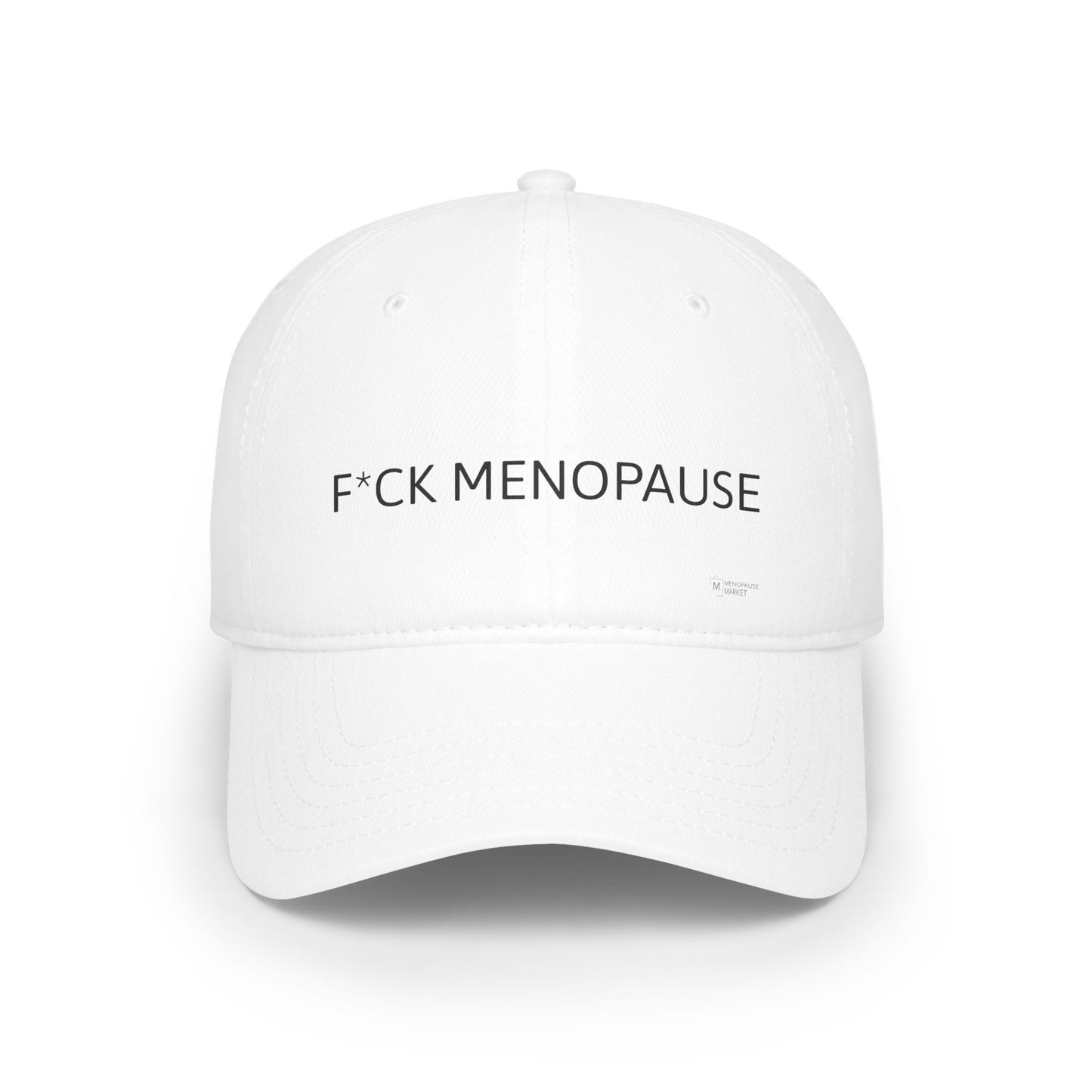 F*CK MENOPAUSE Low Profile Baseball Cap