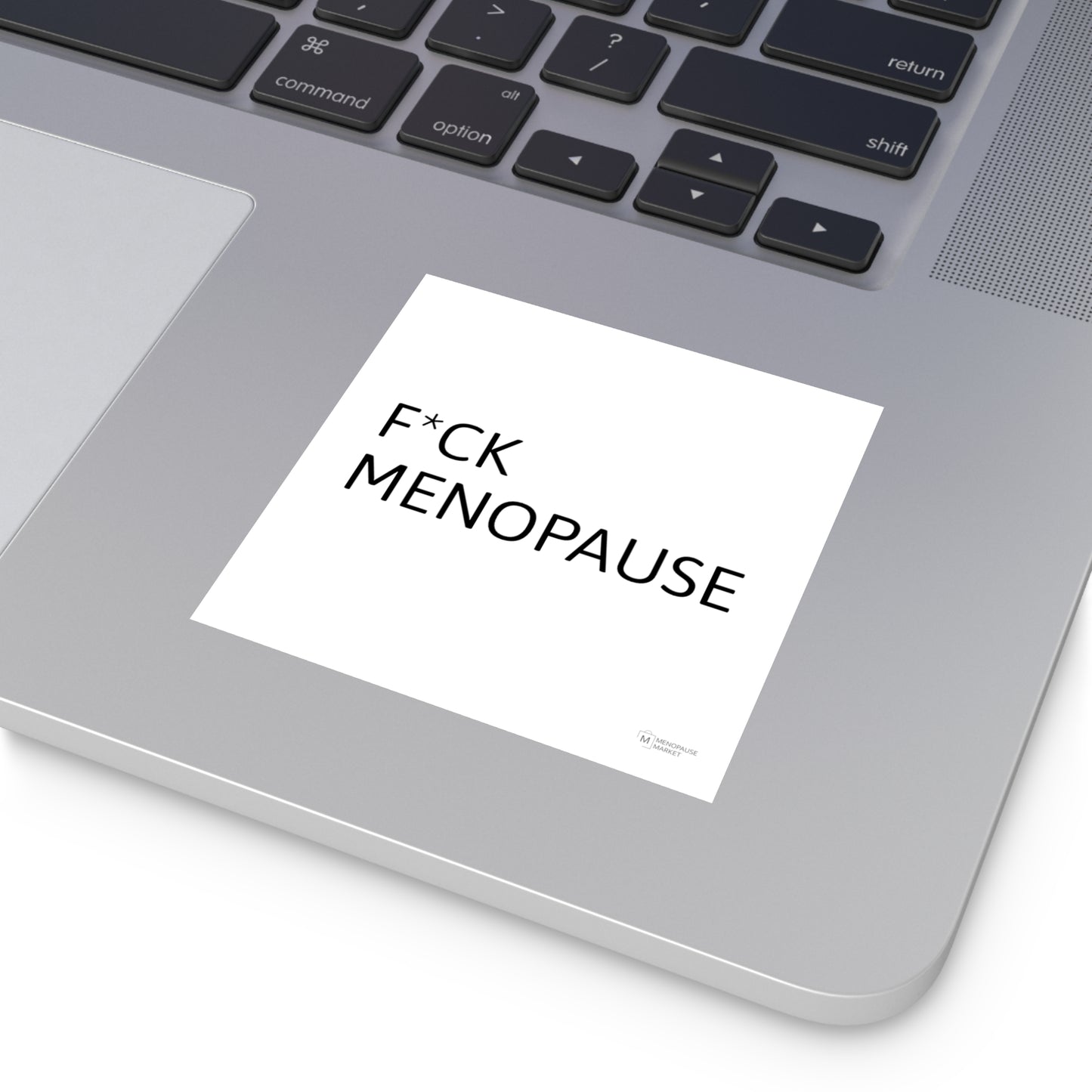F*CK  MENOPAUSE Square Vinyl Stickers