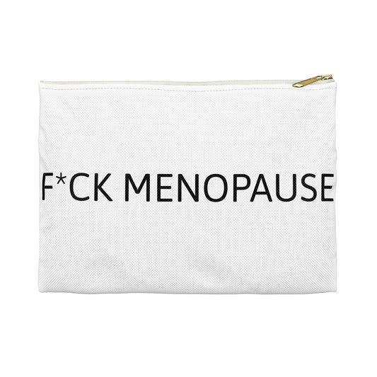 F*CK MENOPAUSE Accessory Pouch