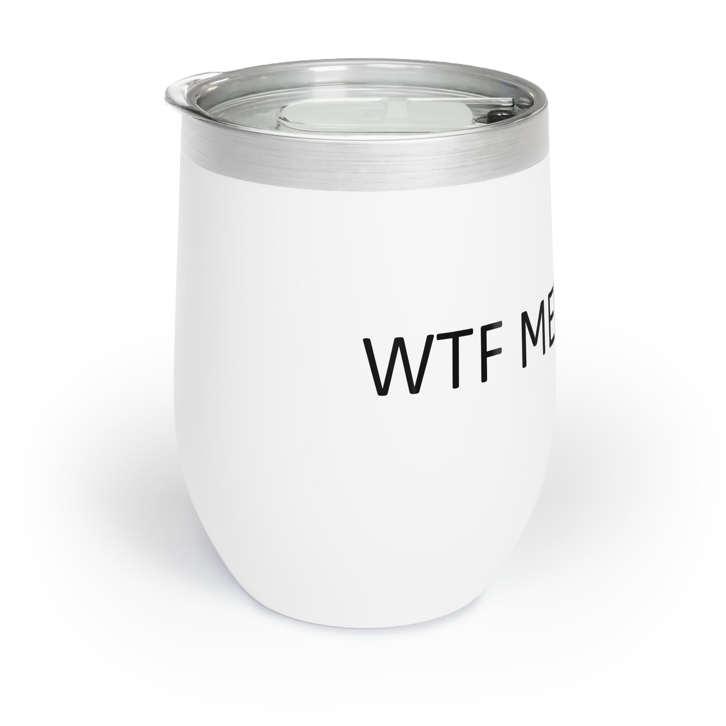 WTF MENOPAUSE Chill Wine Tumbler