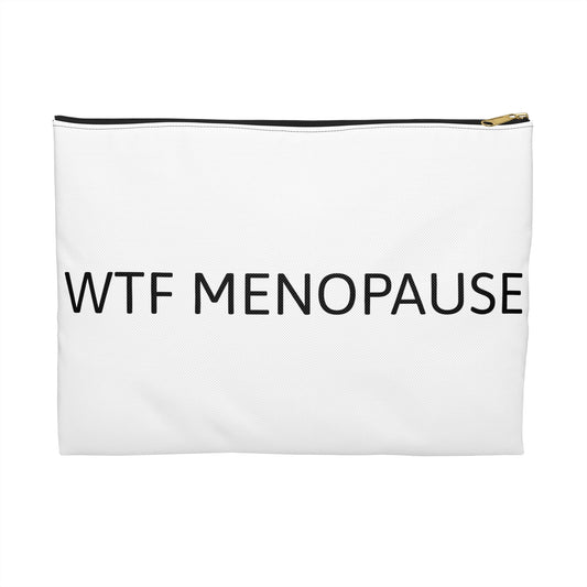 WTF MENOPAUSE  Accessory Pouch