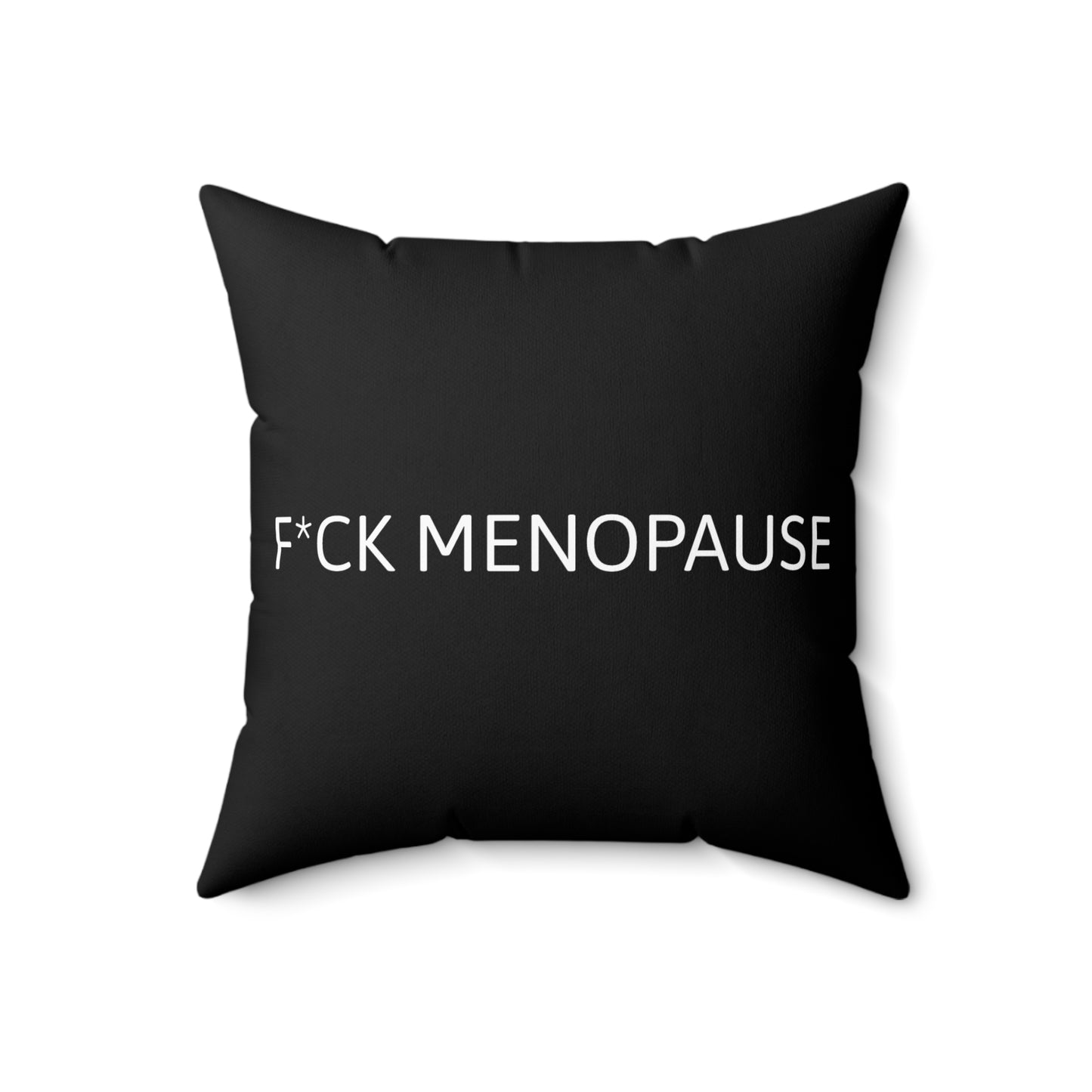 F*CK MENOPAUSE Polyester Square Pillow