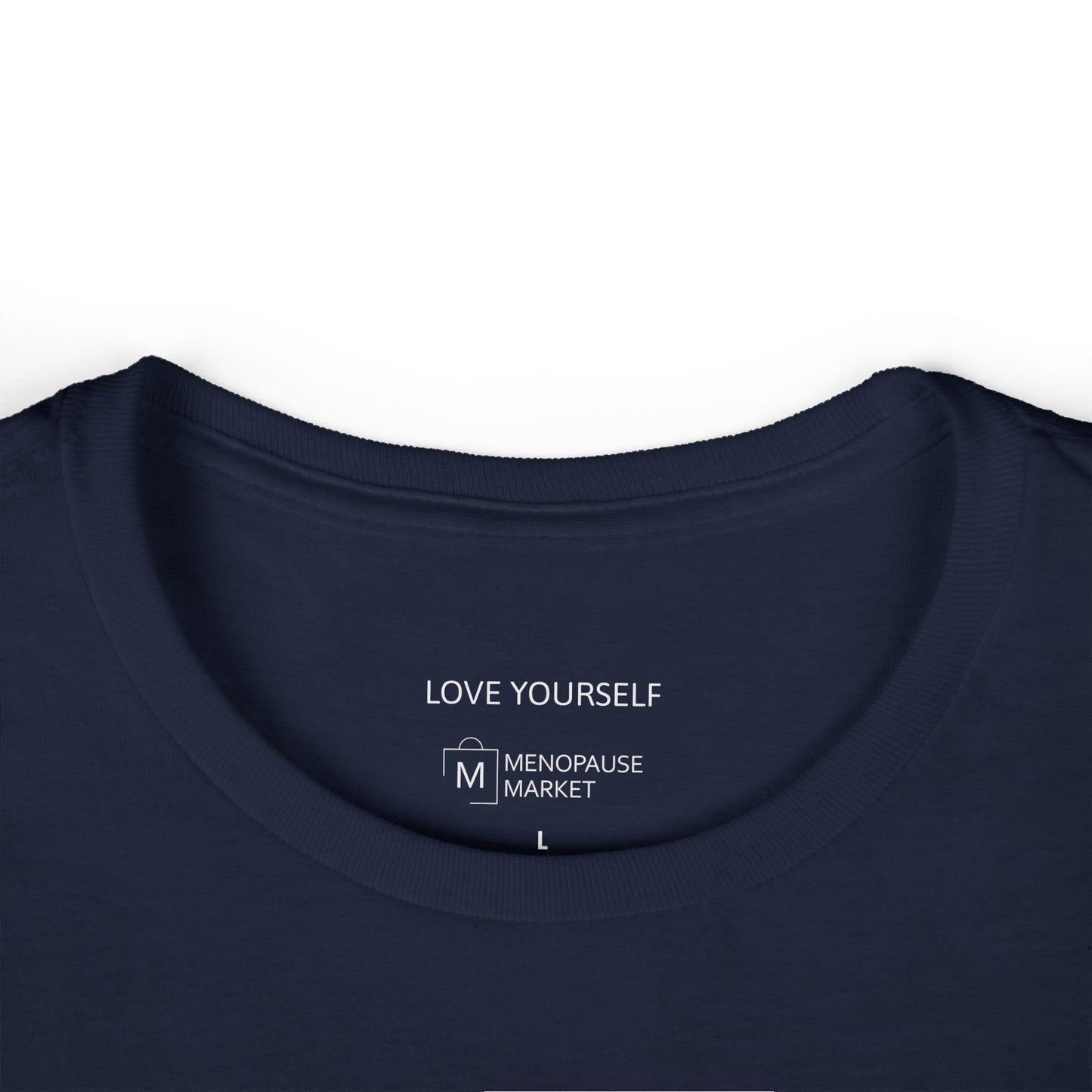 F*CK MENOPAUSE Women's Softstyle Tee