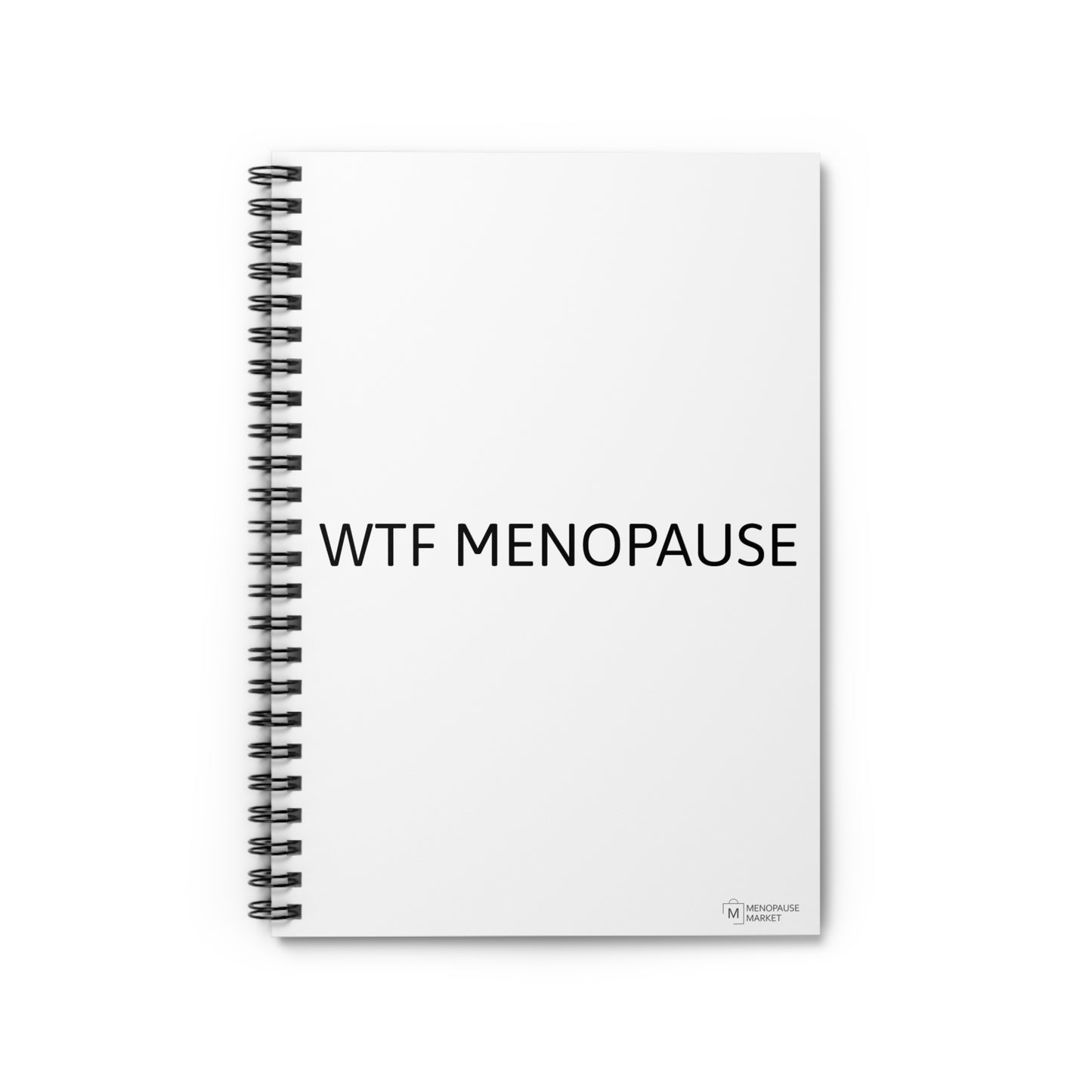 WTF MENOPAUSE Spiral Notebook - Ruled Line