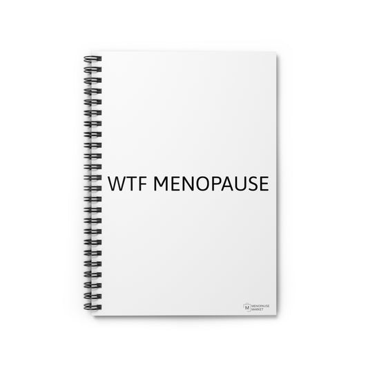 WTF MENOPAUSE Spiral Notebook - Ruled Line
